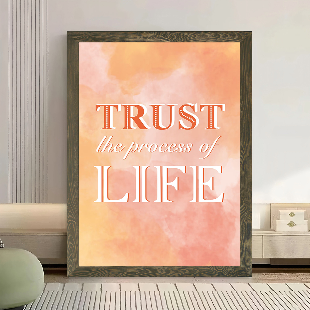 Trust the Process of Life Quot - Luxury Lifestyle Pictures recension och pris